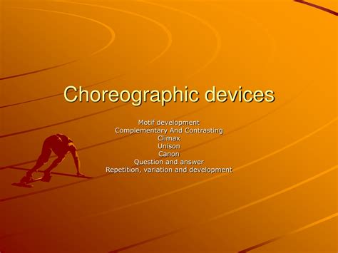 Ppt Choreographic Devices Powerpoint Presentation Free Download Id