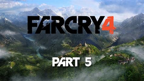 Far Cry 4 - 5 - The Balance of Power - YouTube