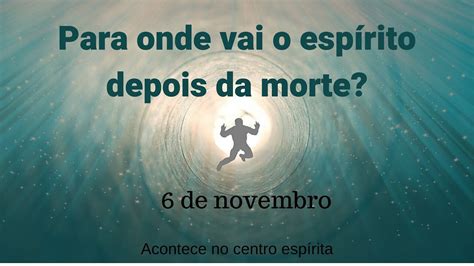 Quando A Pessoa Morre Ela Consegue Nos Ver Espiritismo - Tipos De Morte Segundo Espiritismo - NAZAEDU