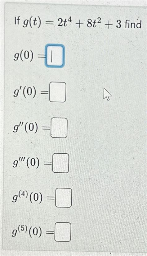 Solved If g(t)=2t4+8t2+3 | Chegg.com