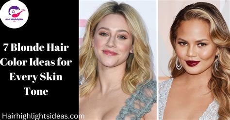Blonde Hair Color Ideas For Every Skin Tone Hair Highlights Idea