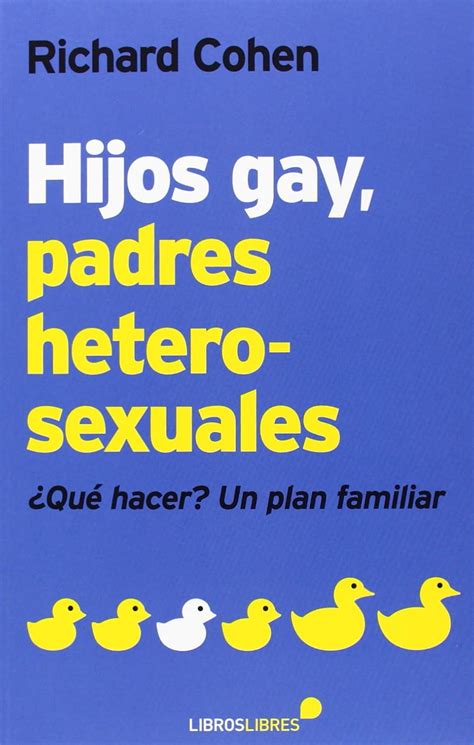 Amazon Hijos gay padres heterosexuales Qué hacer Un plan familiar 9788415570424 Cohen