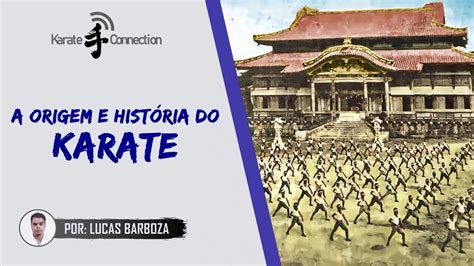 A História Do Karate - A Historia Do Karate - FDPLEARN