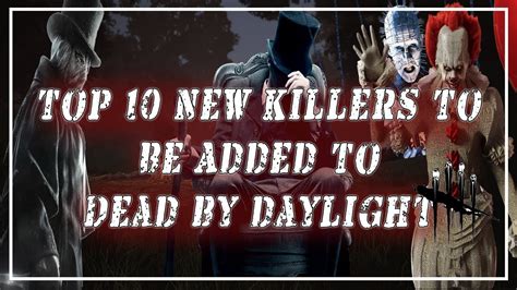 Top 10 Killers To Add To Dead By Daylight Youtube