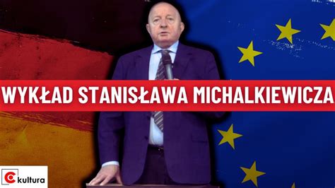 Stanis Aw Michalkiewicz W Interesie Niemiec Kierownika Unii