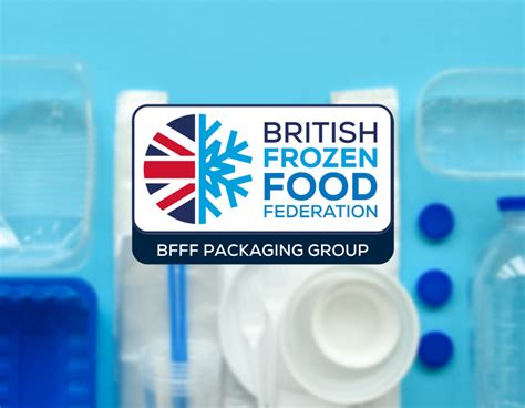 Sig Packaging Update — British Frozen Food Federation Bfff