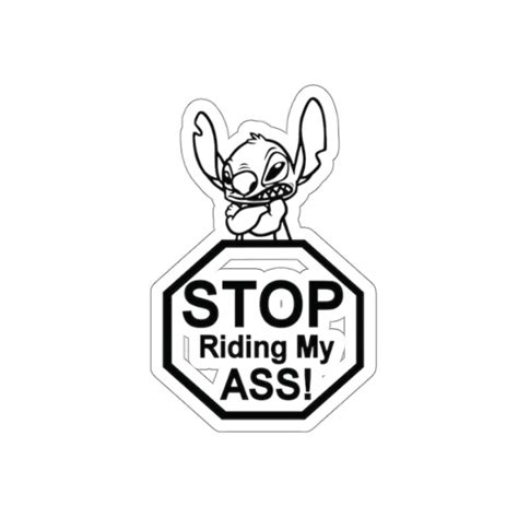 Funny Stop Riding My Ass Stitch Sticker Car Decal Vinyl Sticker Laptop Decal Water Bottle