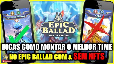 Dicas Como Montar O Melhor Time No Epic Ballad Rise Of Heroes E Sem