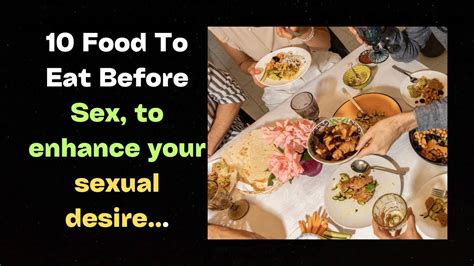 10 Food To Eat Before Before Sex To Enhance Your Sexual Desire Sex