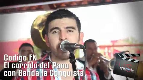 C Digo Fn Ft Banda La Conquista El Corrido Del Panu En Vivo Youtube