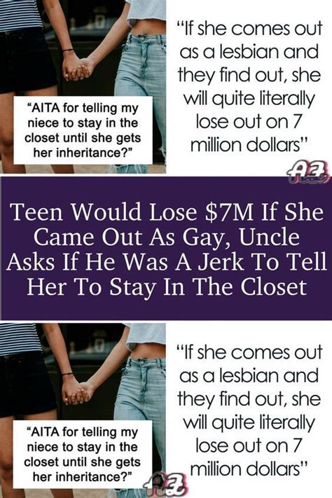 Teen Would Lose M If She Came Out As Gay Uncle Asks If He Was A Jerk To Tell Her To Stay In