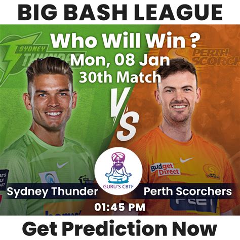 Sydney Thunder Vs Perth Scorchers Big Bash Match Prediction