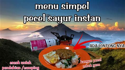 Masak Di Nesting Menu Pecel Lontong Telur Ceplok Cocok Untuk Pendakian