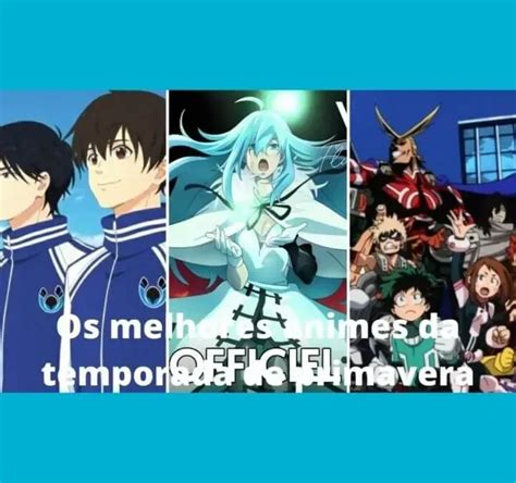 Os Anime Mais Populares Da Temporada De Primavera