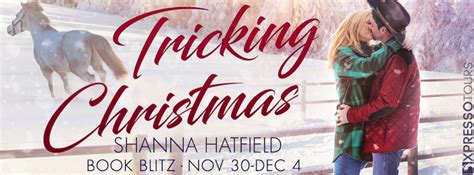 Giveaway Excerpt Tricking Christmas By Shanna Hatfield Books