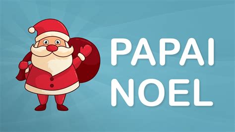 Vamos Falar Papai Noel Natal Youtube