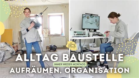 Baustellen Alltag Familienvlog Ordnung Auf Der Baustelle Youtube