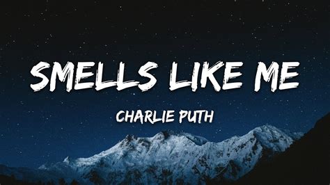 Charlie Puth Smells Like Me Lyrics YouTube