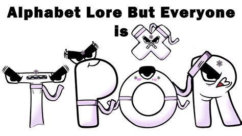 Alphabet Lore But Everyone Is X Alphabet Lore But Only X