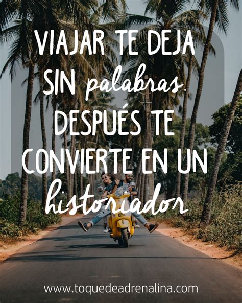 Frases De Viajes Frases De Viaje Frases De Viajeros Frases Inspiradoras De Vida