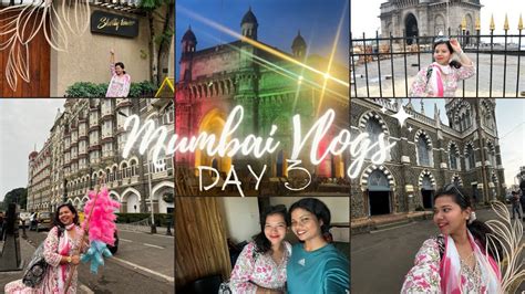 Mumbai Vlogs Day Andheri Church Taj Gate Way Of India