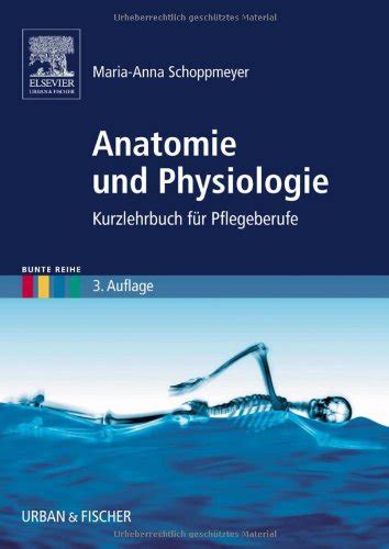 Anatomie Physiologie Kurzlehrbuch Pflegeberufe Zvab