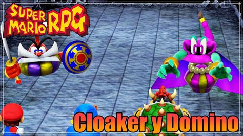 Super Mario RPG Remake Como Derrotar A Cloaker Y Domino YouTube