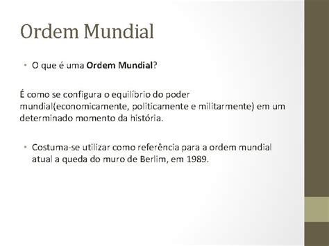 O Que É A Ordem Mundial - A Nova Ordem Mundial Ordem Mundial O que