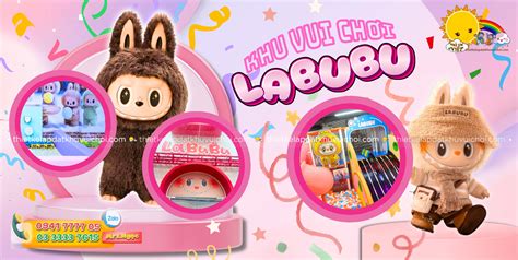 TOP 3 Khu Vui Chơi Labubu Siêu Hot Hit Bé Mê Tít Công Ty Lắp Đặt Khu Vui Chơi TRẺ EM VIỆT