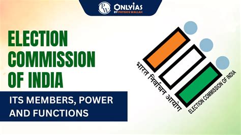 Election Commission Of India Its Members Power And Functions PWOnlyIAS