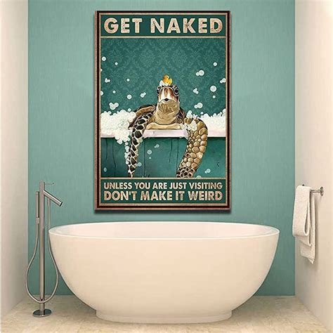 Turtle Bath Get Naked Unless You Are Just Visiting Don T Make It Weird Sea Turtle Bathroom