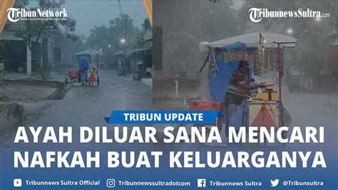 Video Viral Perjuangan Seorang Ayah Diluar Sana Mencari Nafkah Buat