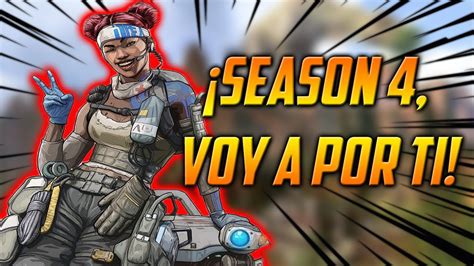 ¡voy Mejorando Para La Temporada 4 Apex Legends Gameplay