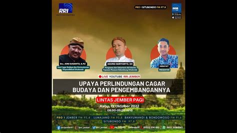 Lintas Jember Pagi Upaya Perlindungan Cagar Budaya Dan