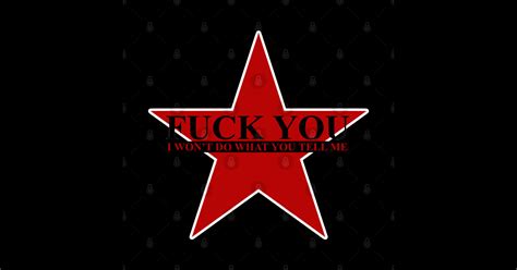 Fuck You I Won T Do What You Tell Me Rage Against The Machine Sticker TeePublic