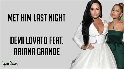 Demi Lovato Feat Ariana Grande Met Him Last Night Lyrics Youtube