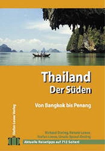 Thailand Der S Den Von Bangkok Bis Penang By Richard Doring Goodreads