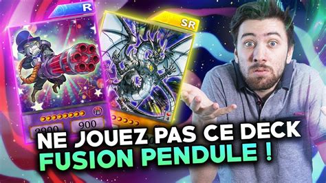 NE JOUEZ PAS Ce Deck FUSION PENDULE Sur Yu Gi Oh Duel Links FR YouTube