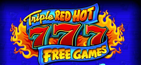 Triple Red Hot Free Games S Slots Sevens Games Online