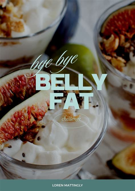 Bye Bye Belly Fat Challenge — Loren Mattingly Top Faster Way To Fat