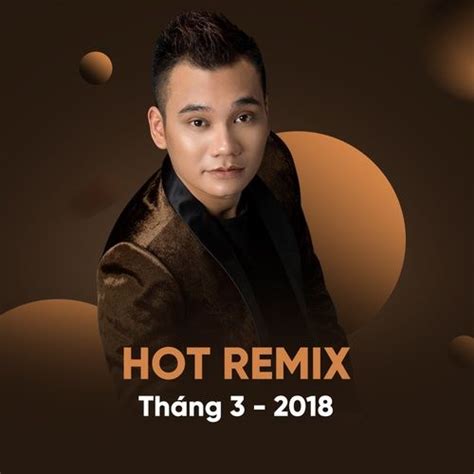 Nhạc Việt Remix Hot Tháng DJ tải mp lời bài hát NhacCuaTui