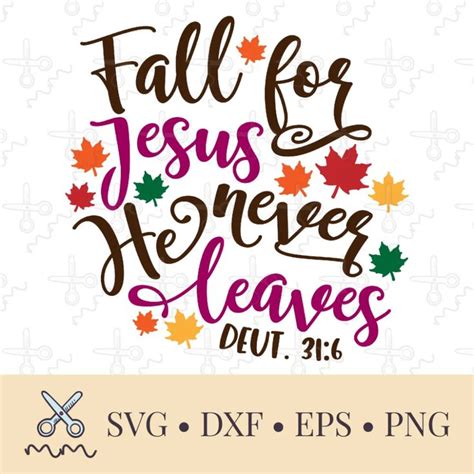 Fall For Jesus He Never Leaves Svg Cut File