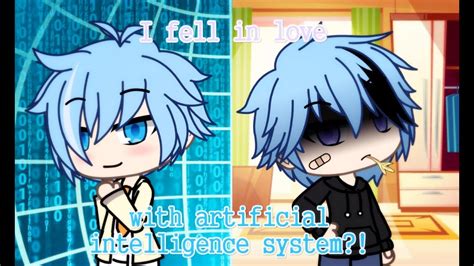 I Fell In Love With AI System GachaLife Original Gay Mini Movie YouTube