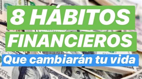 Hábitos Para Mejorar Tus Finanzas Personales Youtube