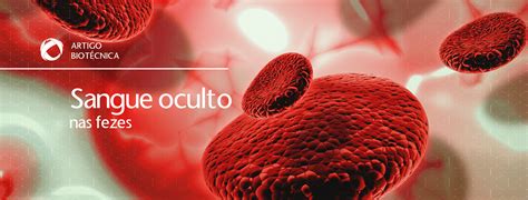 Sangue Oculto Nas Fezes Biot Cnica