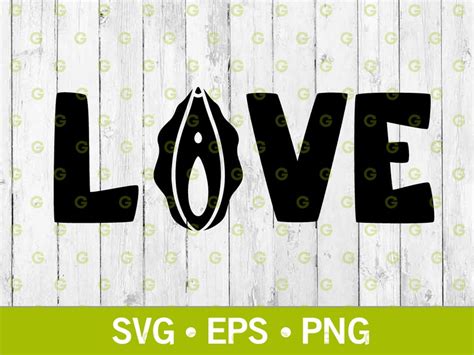 Love Vagina Decal Svg Funny Pussy Svg Funny Adult Svg Love Pussy Svg Vagina Decal Svg Sex
