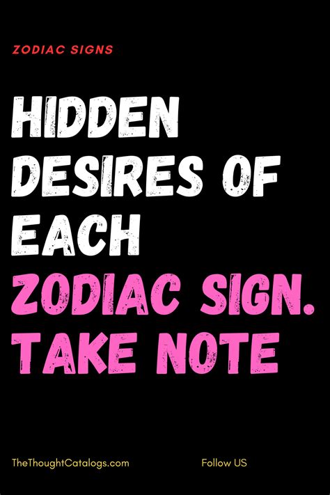 Hidden Desires Of Each Zodiac Sign Take Note The Thought Catalogs