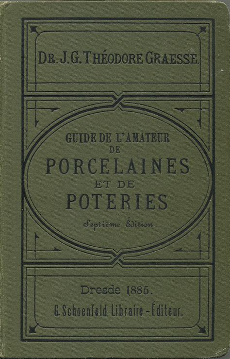 Guide de l Amateur de Porcelaines et de Poteries ou Collection complète des marques de fabriques