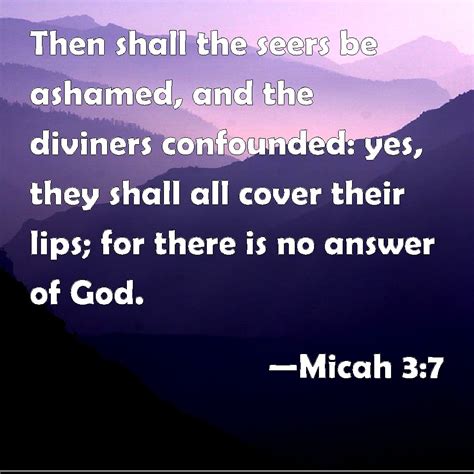 Micah 37 Then Shall The Seers Be Ashamed And The Diviners Confounded