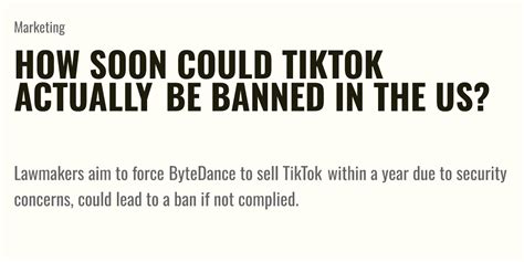 How Soon Could Tiktok Actually Be Banned In The Us Briefly